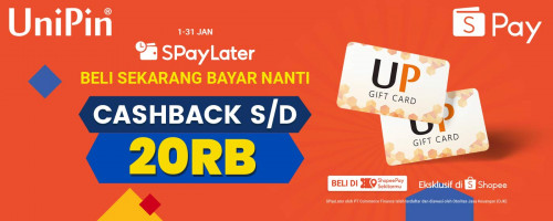 Promo Januari – Top Up di UniPin dan Bayar Pakai SpayLater Dapatkan Cashback Hingga Rp 20.000!